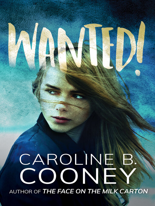 Title details for Wanted! by Caroline B. Cooney - Wait list